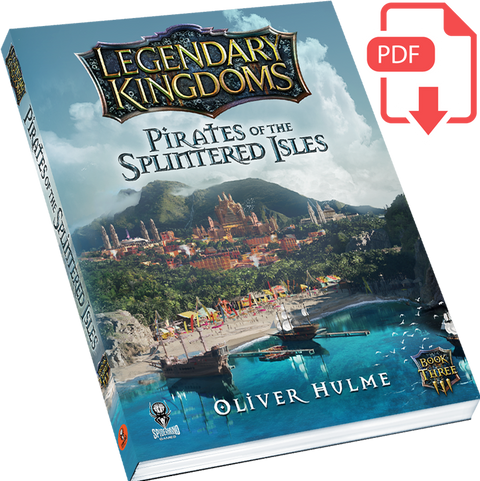 Legendary Kingdoms Pirates of the Splintered Isles (Book 3) - PDF